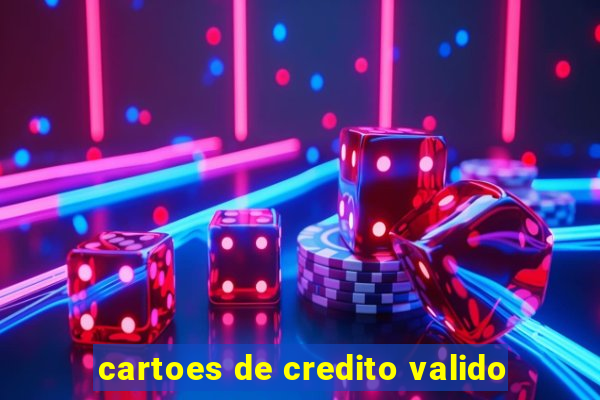 cartoes de credito valido